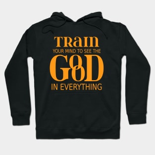 Train your mind to see the good in everything, Wise Mind Hoodie